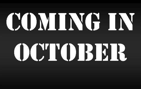 Coming in October